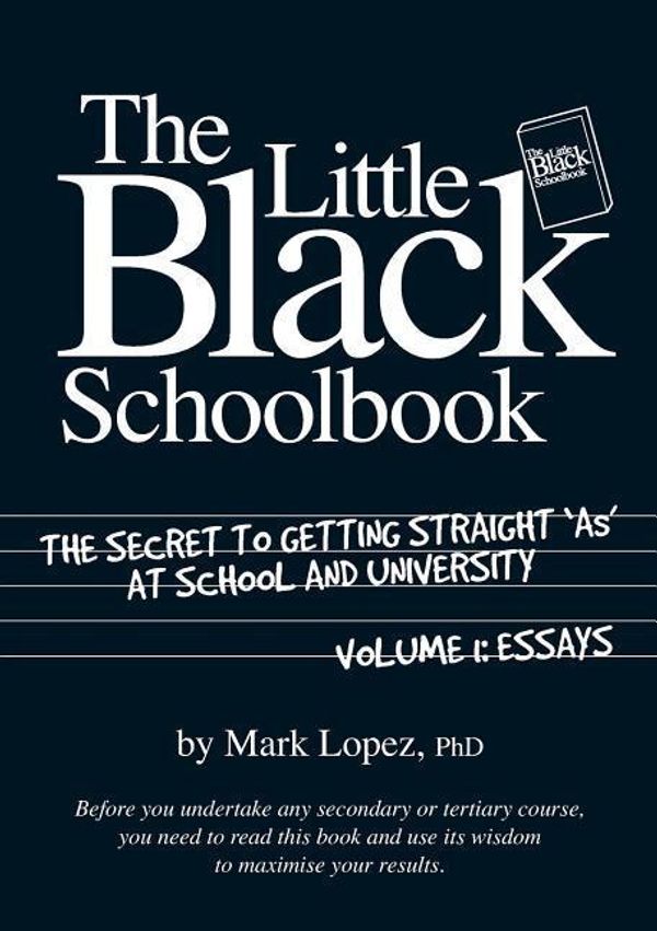 Cover Art for 9781921421075, Little Black School Book: The Secret to Getting Straight As at School and University by Mark Lopez