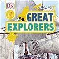 Cover Art for B078B18C4G, Great Explorers: Discover the World of Explorers! (DK Readers Level 2) by Buckley, James, DK