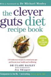 Cover Art for 9781925640779, Clever Guts Diet Recipe Book by Dr. Clare Bailey, Joy Skipper