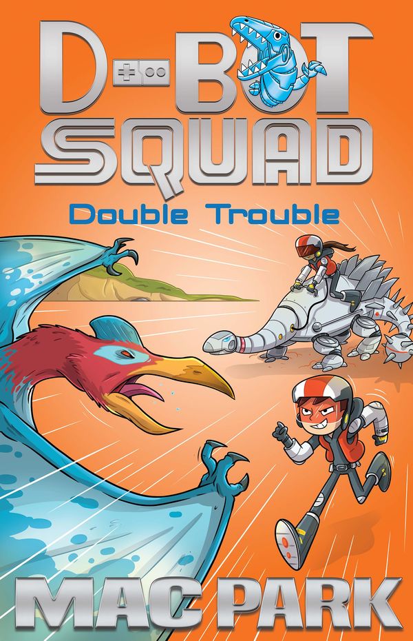 Cover Art for 9781760638597, Double Trouble: D-Bot Squad 3 by Mac Park, Illustrated By James Hart