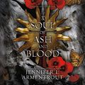 Cover Art for B0BXYNKNBD, A Soul of Ash and Blood by Jennifer L. Armentrout