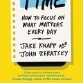 Cover Art for B079SWFVPC, Make Time: How to focus on what matters every day by Jake Knapp, John Zeratsky