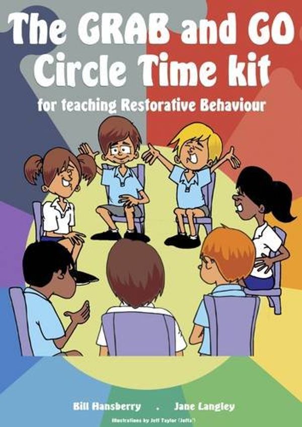 Cover Art for 9781909207967, The Grab and Go Circle Time Kit: For Teaching Restorative Behaviour by Bill Hansberry
