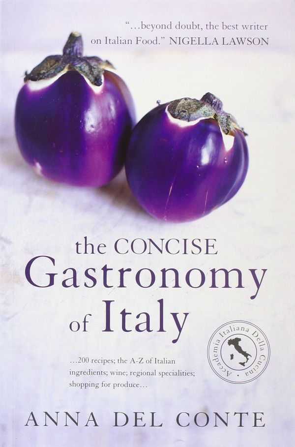 Cover Art for 9781862056589, Gastronomy of Italy by Anna Del Conte
