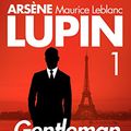 Cover Art for B01N19AHSX, Arsène Lupin Gentleman Cambrioleur - by Maurice Leblanc