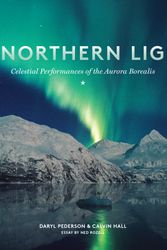 Cover Art for 9781632170019, The Northern Lights: Celestial Performances of the Aurora Borealis by Daryl Pederson