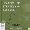 Cover Art for 9780655644675, Leadership Strategy and Tactics: Field Manual by Jocko Willink