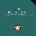 Cover Art for 9781167189685, The Bruised Reed by American Sunday School Union