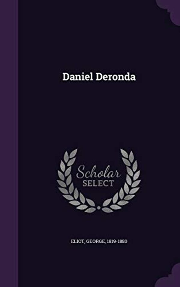 Cover Art for 9781354276495, Daniel Deronda by George Eliot