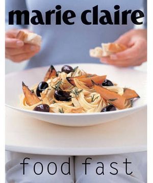 Cover Art for 9780864119100, MARIE CLAIRE FOOD FAST by Donna Hay