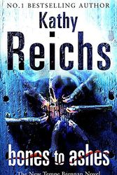 Cover Art for 9780434014620, Bones to Ashes by Kathy Reichs