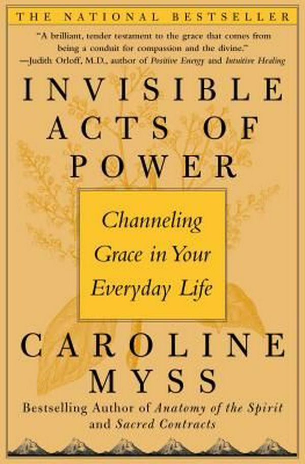 Cover Art for 9780743272124, Invisible Acts of Power by Caroline Myss