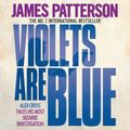 Cover Art for B00NPBDSFU, Violets Are Blue by James Patterson