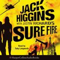 Cover Art for 9780007255993, Sure Fire (Audio CD) by Jack Higgins