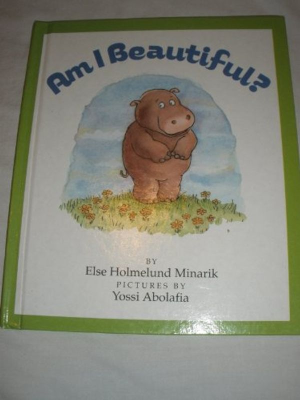 Cover Art for 9780688099121, Am I Beautiful? by Else Holmelund Minarik