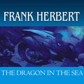 Cover Art for 9781400175673, The Dragon in the Sea by Frank Herbert
