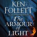 Cover Art for B0BSLPJBXH, The Armour of Light: Kingsbridge, Book 4 by Ken Follett