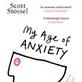 Cover Art for 9781409022671, My Age of Anxiety by Scott Stossel