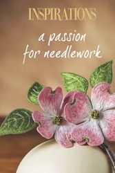 Cover Art for 9780992314460, Inspirations a Passion for Needlework by Inspirations Studio