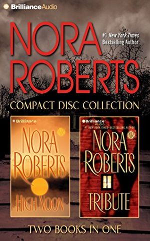 Cover Art for 9781491542576, Nora Roberts Collection: High Noon, Tribute by Nora Roberts