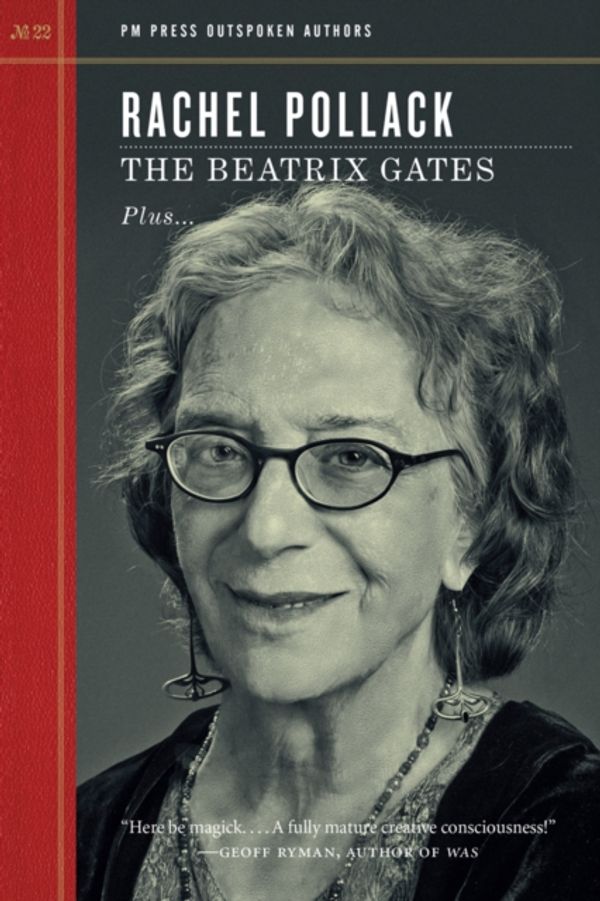 Cover Art for 9781629635781, The Beatrix Gates (Outspoken Authors) by Rachel Pollack