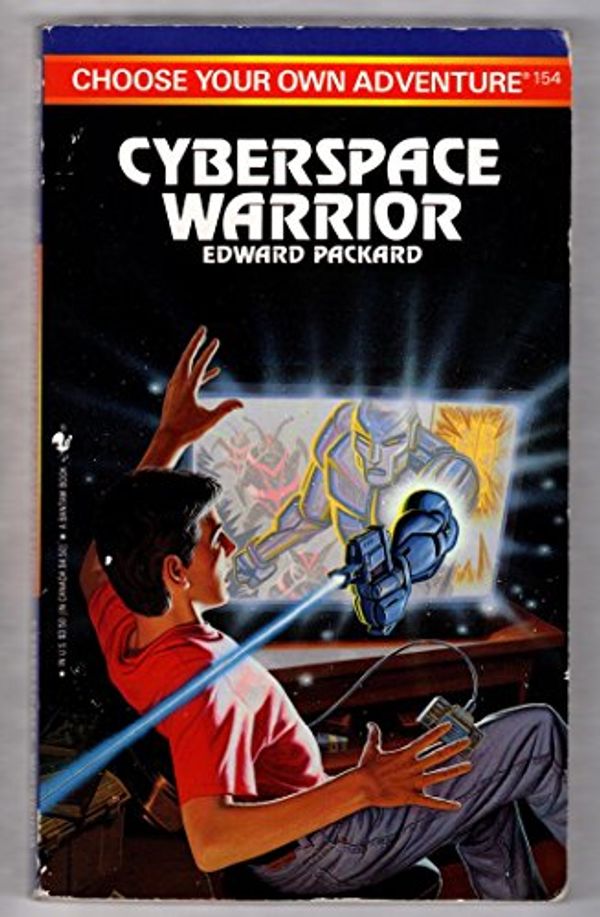 Cover Art for 9780553564006, Cyberspace Warrior (Choose Your Own Adventure No. 154) by Edward Packard