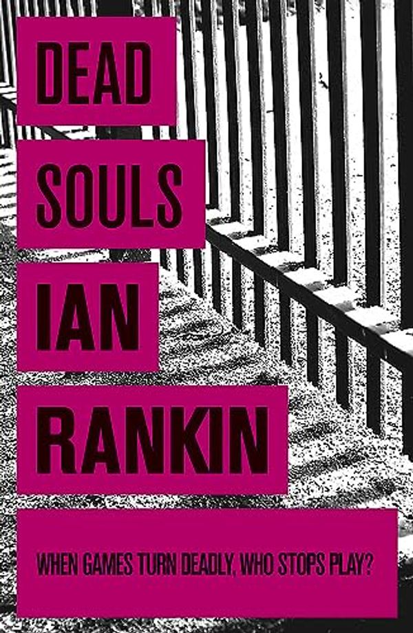 Cover Art for 0000752883623, Dead Souls (A Rebus Novel) by Ian Rankin