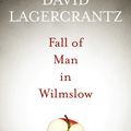 Cover Art for 9781848668911, Fall of Man in Wilmslow: The Death and Life of Alan Turing by David Lagercrantz