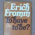 Cover Art for 9780224014205, To Have or to be? by Erich Fromm