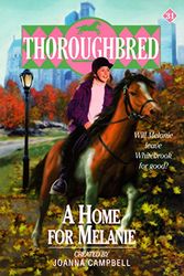 Cover Art for 9780061065415, A Home for Melanie (Thoroughbred Series #31) by Leonhardt, Alice, Campbell, Joanna