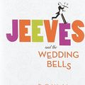 Cover Art for 9781628990249, Jeeves and the Wedding Bells by Sebastian Faulks