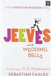 Cover Art for 9781628990249, Jeeves and the Wedding Bells by Sebastian Faulks