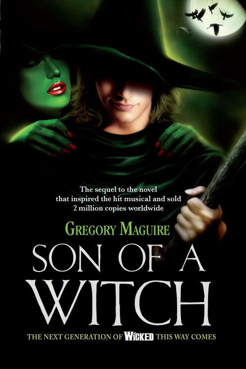 Cover Art for 9780755341566, Son of a Witch by Gregory Maguire