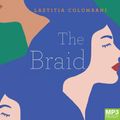 Cover Art for 9781529018813, The Braid by Laetitia Colombani