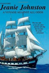 Cover Art for 9781412005760, Jeanie Johnston: A Voyage against All Odds by Tom Kindre