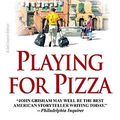 Cover Art for 9780440296829, Playing for Pizza by John Grisham