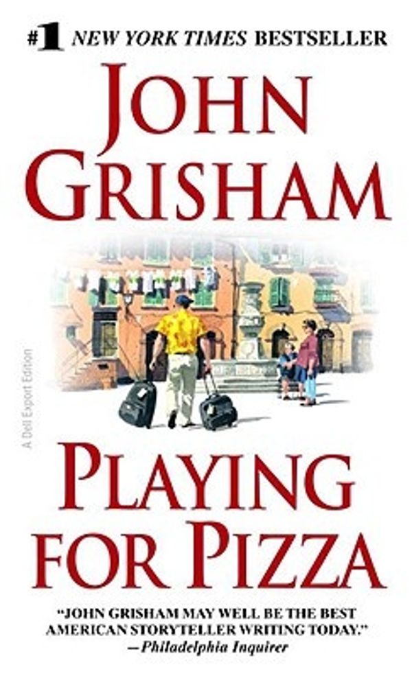 Cover Art for 9780440296829, Playing for Pizza by John Grisham