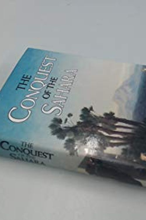Cover Art for 9780224021340, The Conquest of the Sahara by Douglas Porch