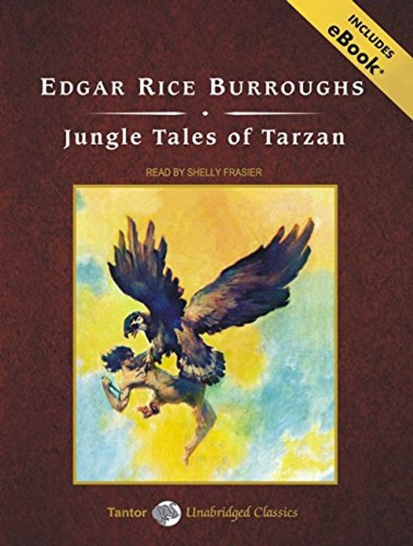 Cover Art for 9781400161195, Jungle Tales of Tarzan by Edgar Rice Burroughs