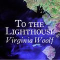 Cover Art for 1230000101239, To the Lighthouse by Virginia Woolf