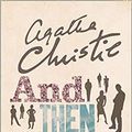 Cover Art for B08R755T8D, AND THEN THERE WERE NONE The Worlds Favourite Agatha Christie Book The Agatha Christie signature edition Paperback 3 Dec 2015 by Agatha Christie
