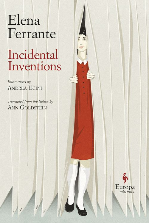 Cover Art for 9781787701908, Incidental Inventions by Elena Ferrante