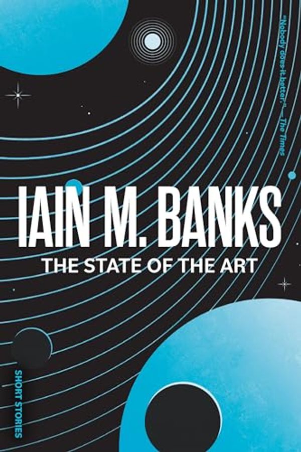 Cover Art for B0BRJ5CQP7, The State of the Art by Iain M. Banks
