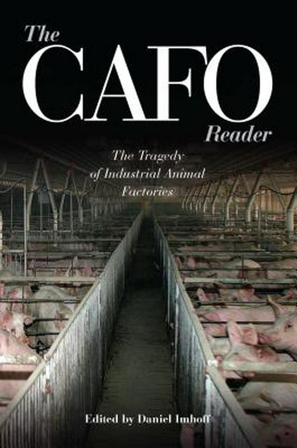 Cover Art for 9780970950055, The CAFO Reader by Daniel Imhoff