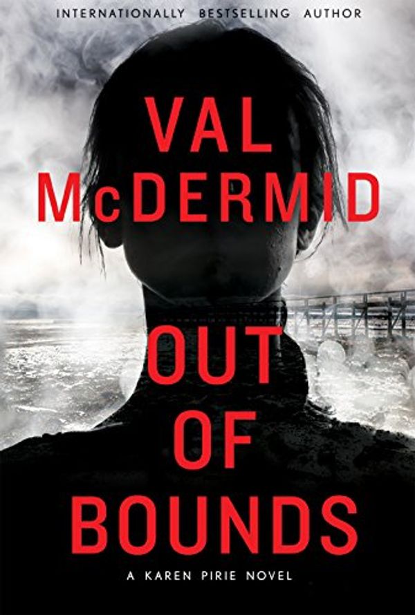 Cover Art for 9780802125743, Out of Bounds by Val McDermid