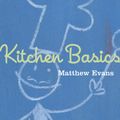 Cover Art for 9781865083001, Kitchen Basics by Matthew Evans
