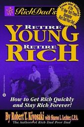 Cover Art for 9780446678438, Rich Dads Retire Young, Retire Rich by Robert T. Kiyosaki, Sharon L. Lechter