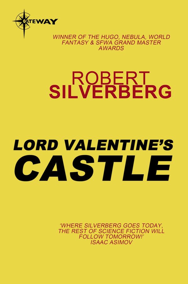 Cover Art for 9780575106536, Lord Valentine's Castle by Robert Silverberg