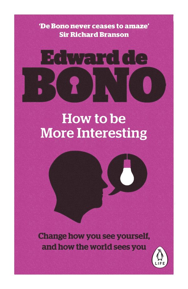 Cover Art for 9780241257524, How To Be More Interesting by Edward De Bono