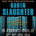 Cover Art for 9780062021892, A Faint Cold Fear by Karin Slaughter